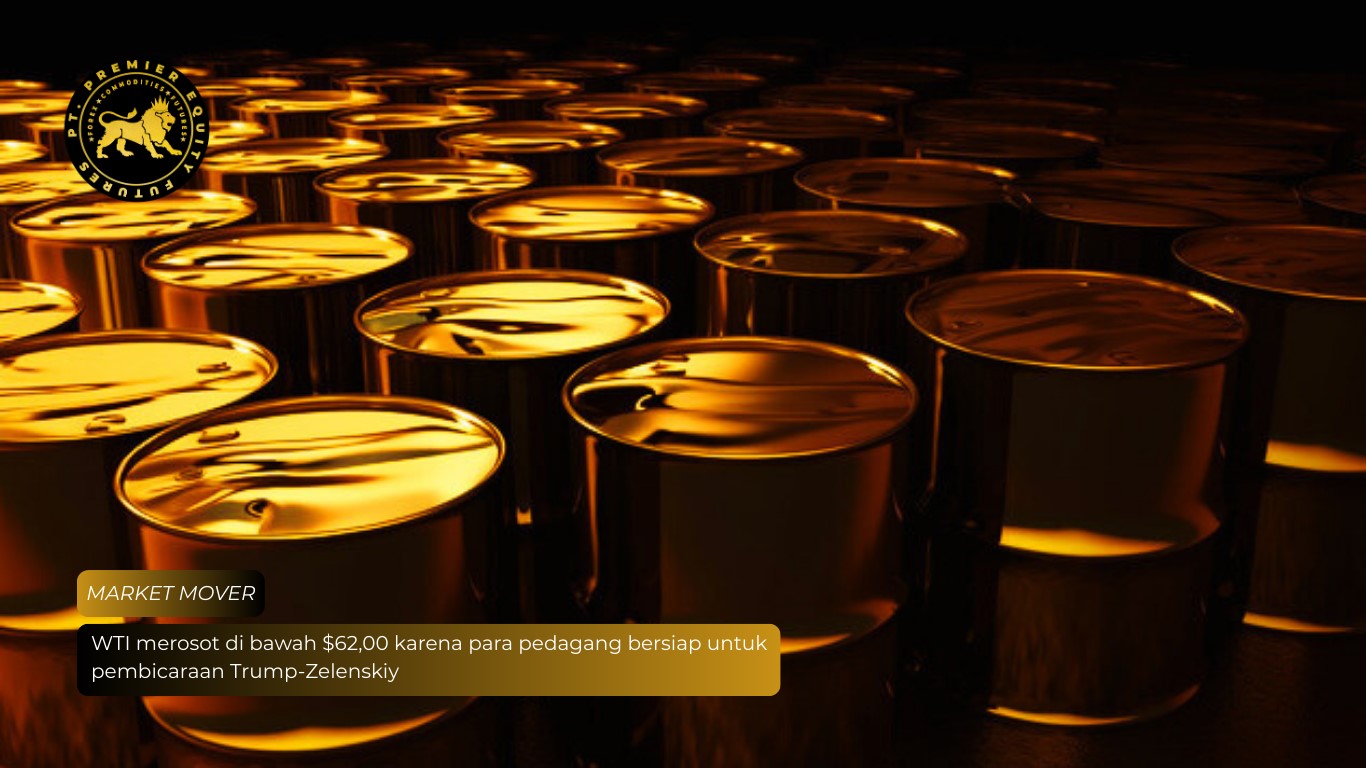WTI merosot di bawah $62,00 karena para pedagang bersiap untuk pembicaraan Trump-Zelenskiy