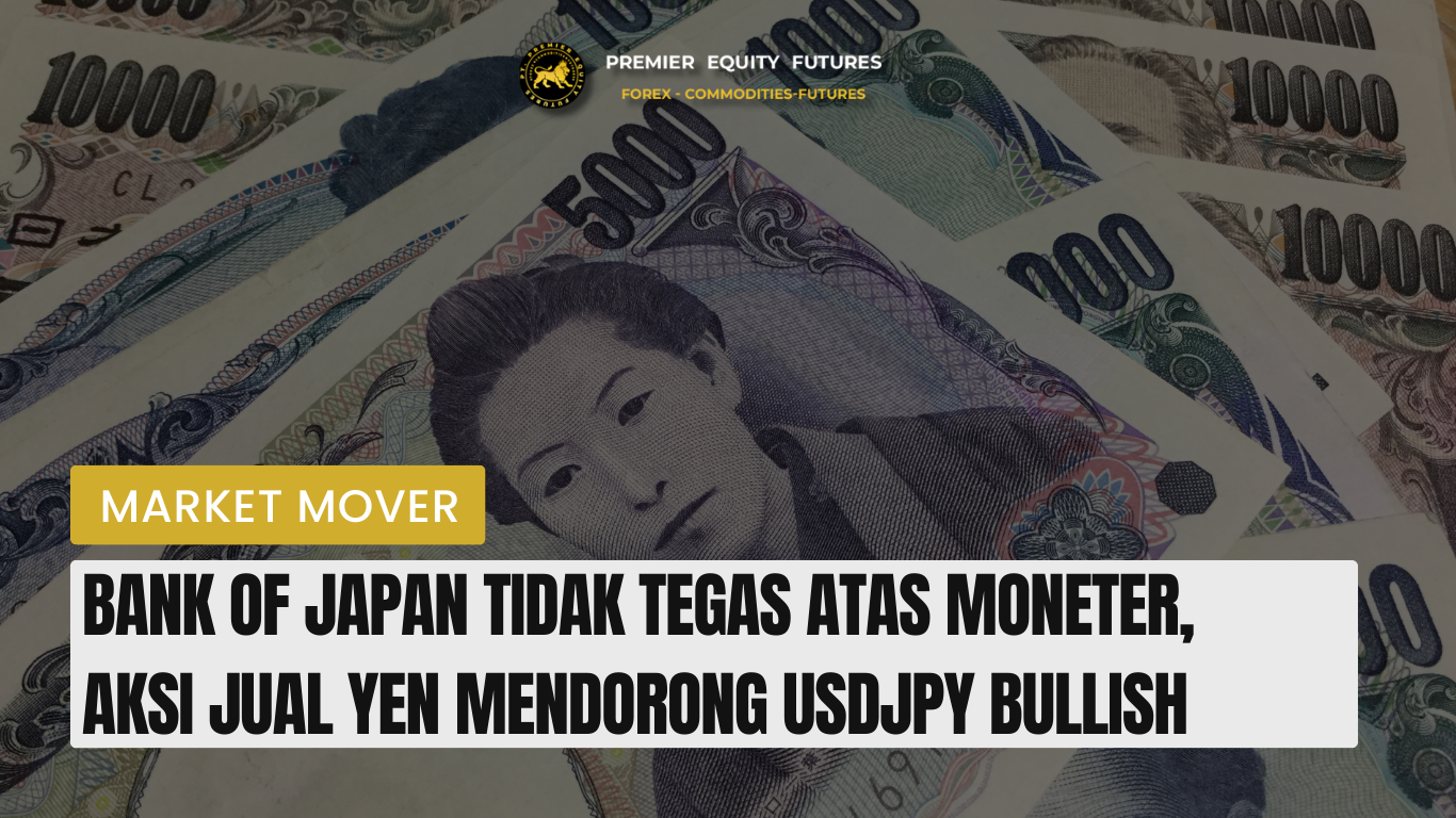 BoJ Tidak Tegas Terhadap Moneter, Aksi Jual Yen Mendorong USDJPY Bullish
