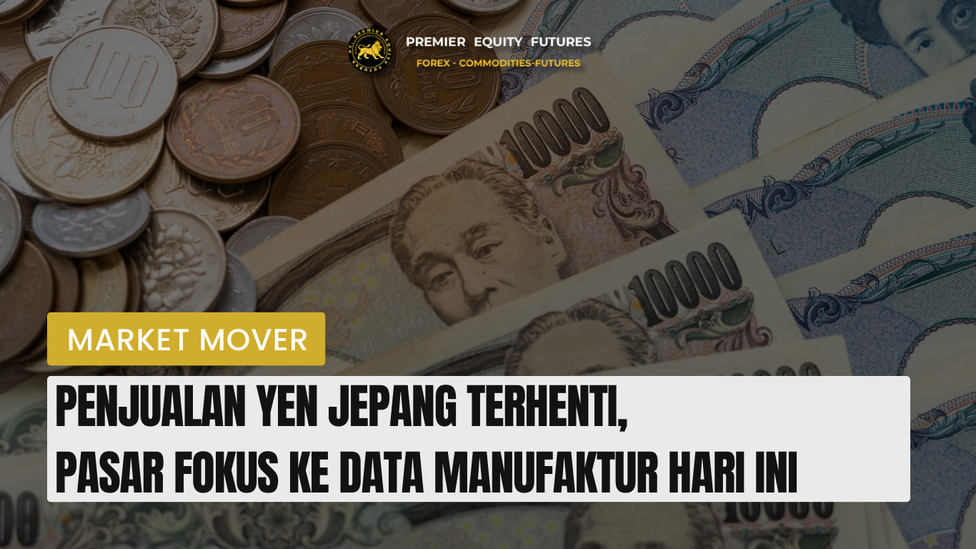 Penjualan Yen Jepang Terhenti, Pasar Fokus ke Data Manufaktur Hari Ini