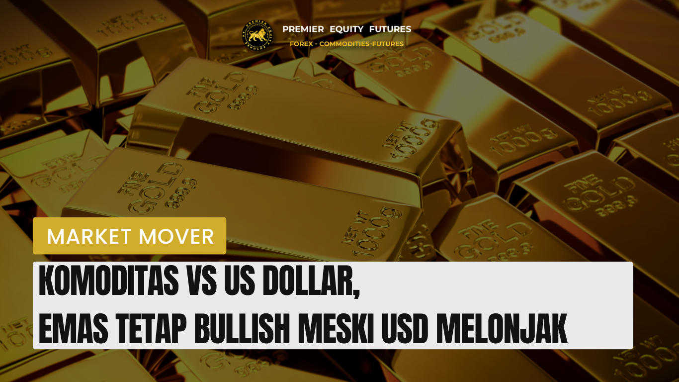 Komoditas vs US Dollar, Emas Tetap Bullish Meski USD Melonjak