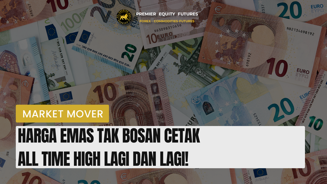 Harga Emas Tak Bosan Cetak  All Time High Lagi dan Lagi