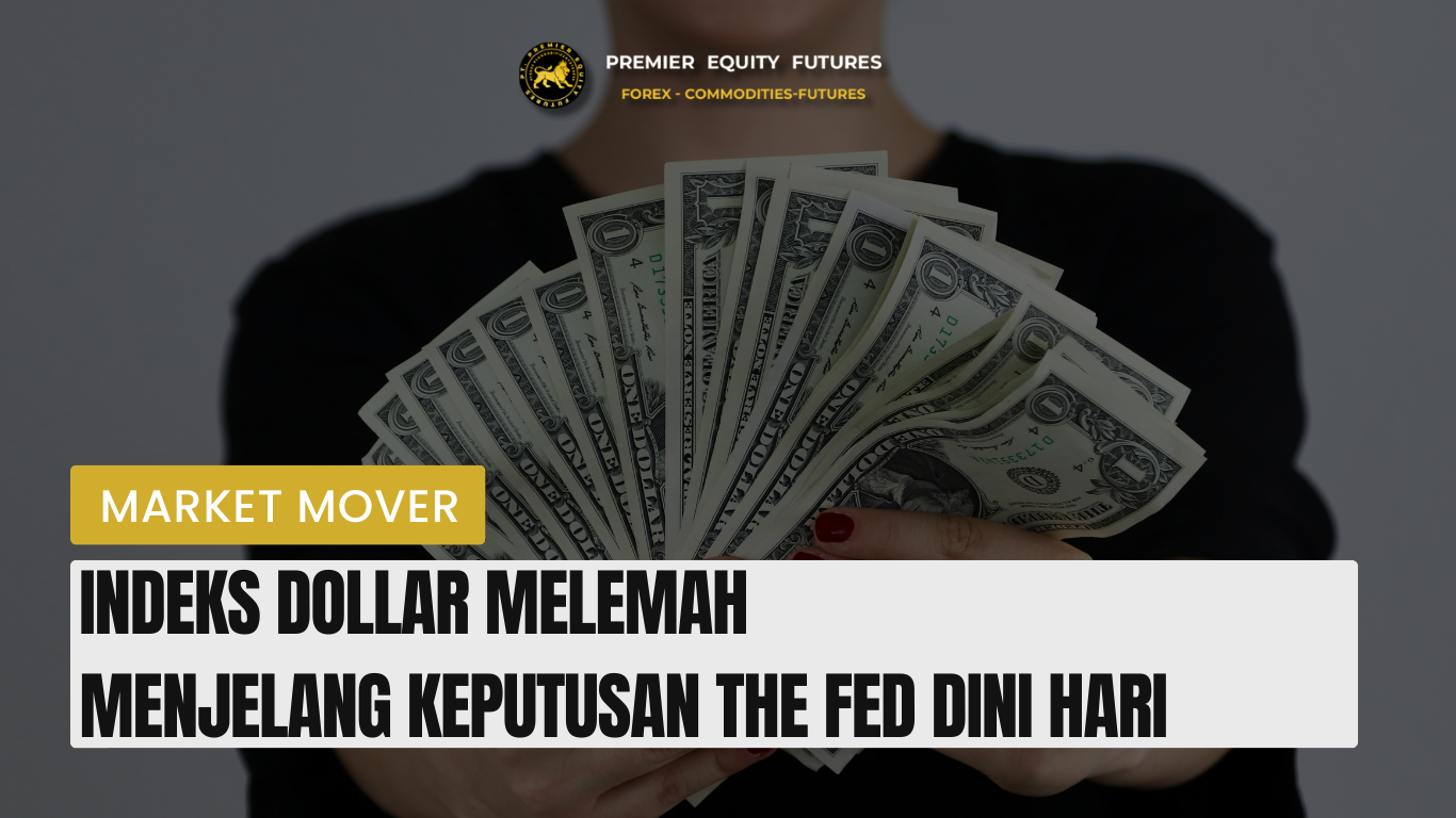 Indeks Dollar Melemah Menjelang Keputusan The FED Dini Hari