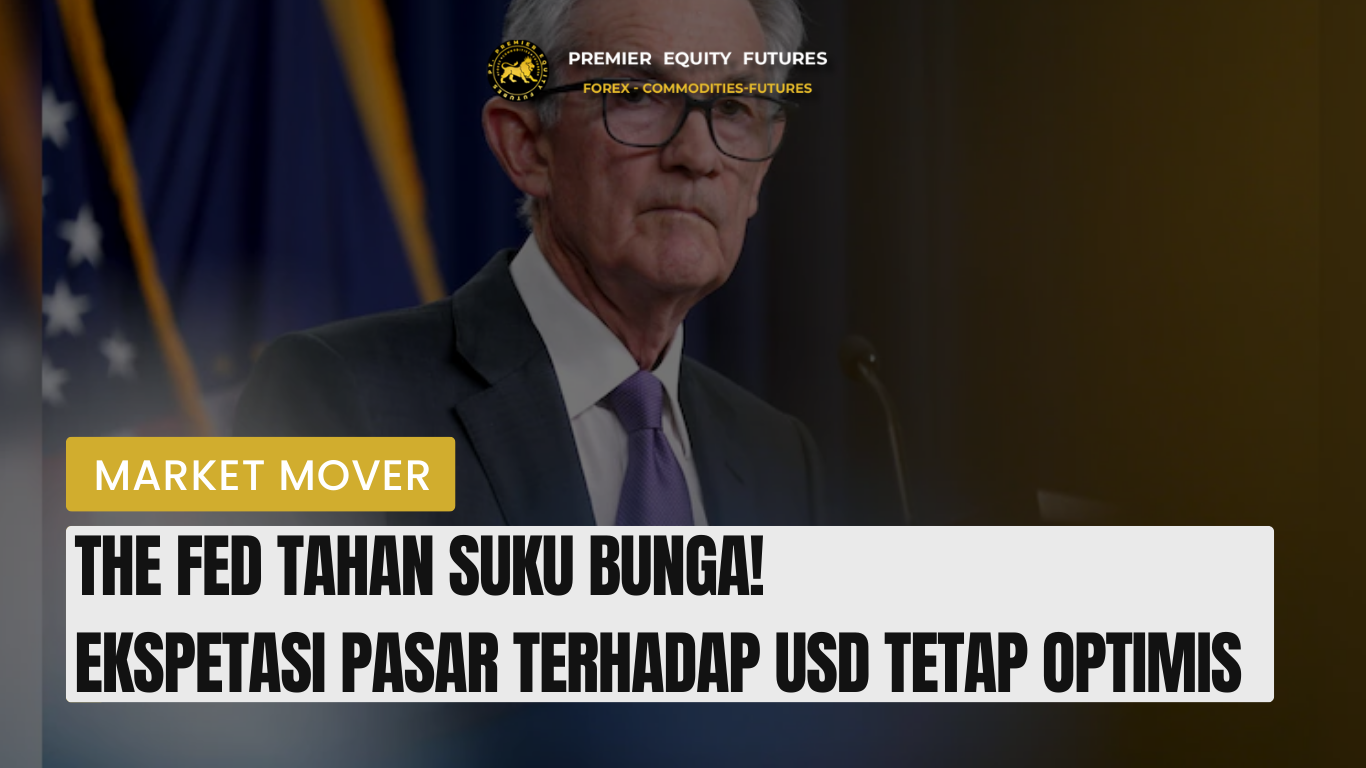 The Fed Tahan Suku Bunga! Ekspetasi Pasar Terhadap USD Tetap Optimis